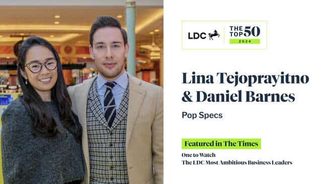 Pop Specs Founders Highlighted as Ones to Watch in The LDC Top 50 Ambitious Business Leaders 2024